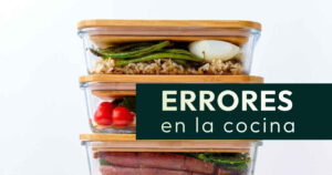Evita estos 7 errores en la cocina