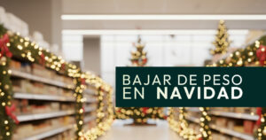 bajar de peso en navidad